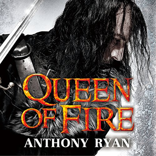 Queen of Fire: Book 3 of Raven's Shadow, by Anthony Ryan