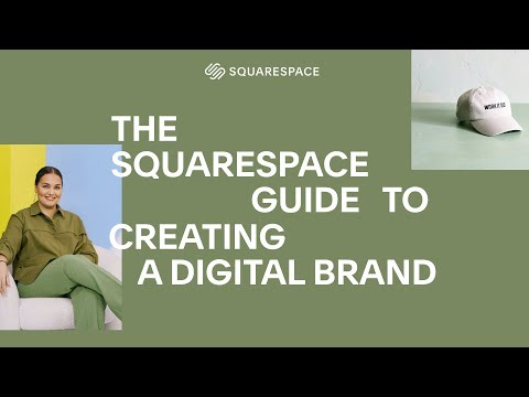 The Squarespace Guide to Creating a Digital Brand