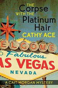 The Corpse with the Platinum Hair by Cathy Ace