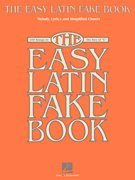 The Easy Latin Fake BookFrom Hal Leonard - 100 Latin standards, in larger-than-usual fake book notation with lyrics and simplified harmo