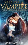 Paranormal Romance: Kiss Of A Vampire