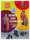 Römer und Germanen : Entdeckungsbuch: Lesen. Erkunden. Verstehen. (3806228507)
