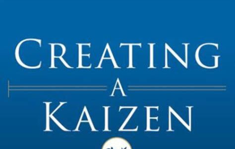 Reading Pdf Creating a Kaizen Culture: Align the Organization, Achieve Breakthrough Results, and Sustain the Gains Get Books Without Spending any Money! PDF