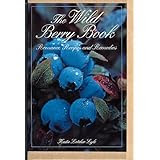 The Wild Berry Book: Romance, Recipes, and Remedies (Camp and Cottage)