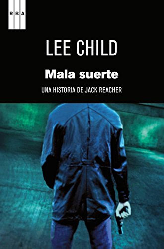 Mala suerte. (Jack Reacher) (Spanish Edition), by Lee Child