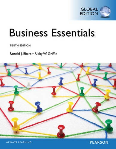 Business Essentials, Global Edition, by Business Essentials 10E by Ronald J. Ebert