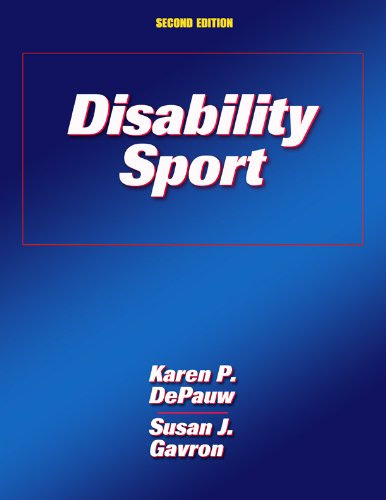 Disability Sport, Second Edition, by Karen DePauw, Susan Gavron