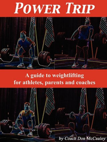 Power Trip: A Guide to Weightlifting for Coaches, Athletes and ParentsBy Don McCauley