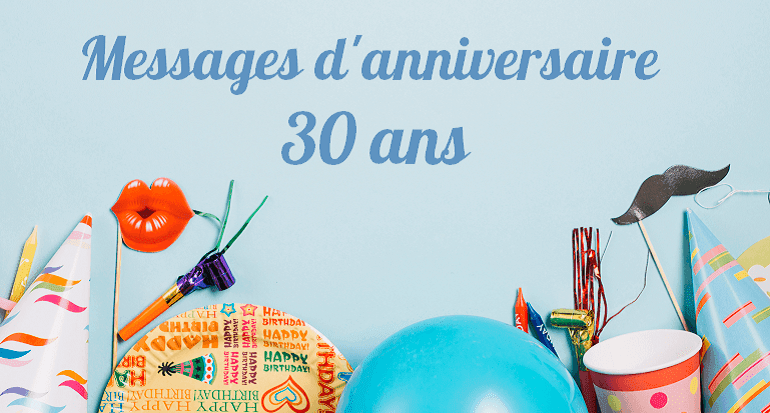 Message Anniversaire 30 Ans