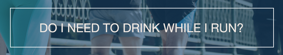 Section_Header_DoIneedtoDrink