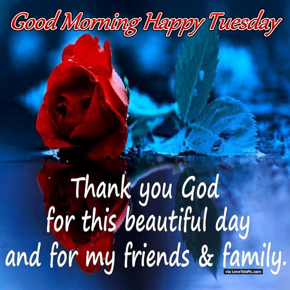 Good Morning Tuesday Thank You God For This Day Pictures 