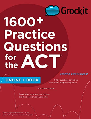 Grockit 1600+ Practice Questions for the ACT: Book + Online (Grockit Test Prep)By Grockit