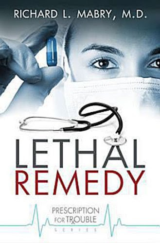 Lethal Remedy (Prescription for Trouble, #4)