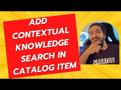 How to add contextual knowledge search in catalog item