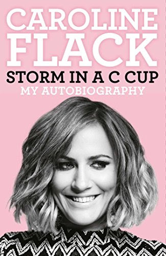 Storm in a C Cup: My AutobiographyBy Caroline Flack