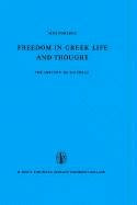 Freedom in Greek Life and Thought: The History of an IdealBy M. Pohlenz