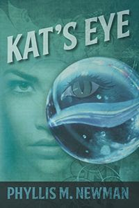 Kat's Eye by Phyllis M. Newman