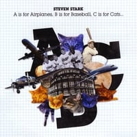 STEVEN STARK: A is for Airplanes, B is for Baseball, C is for Cats...