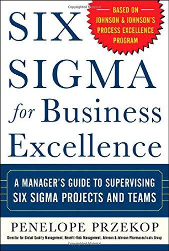 Six Sigma for Business Excellence, by Penelope Przekop