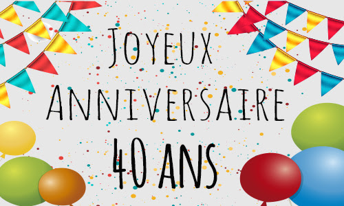 Carte Anniversaire Humour 40 Ans Confetti