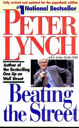 Beating the Street, by Peter Lynch Beating the Street, by Peter Lynch
