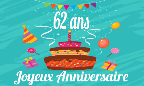 Carte Anniversaire Humour 62 Ans Gateau Drole