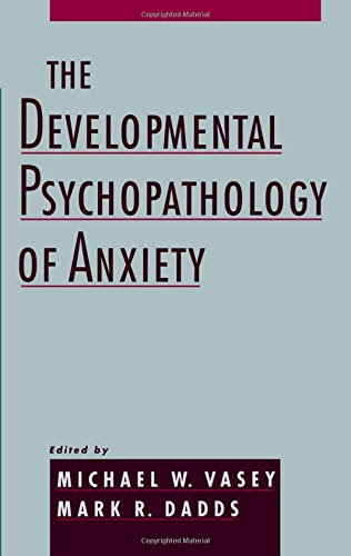 The Developmental Psychopathology of AnxietyFrom Oxford University Press