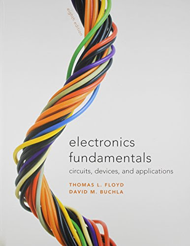 Electronics Fundamentals: Circuits, Devices & Applications with Lab Manual (8th Edition)By Thomas L. Floyd, David M. Buchla