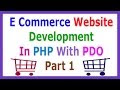 E Commerce Website Development In PHP With PDO Part 1 Overview Of User side