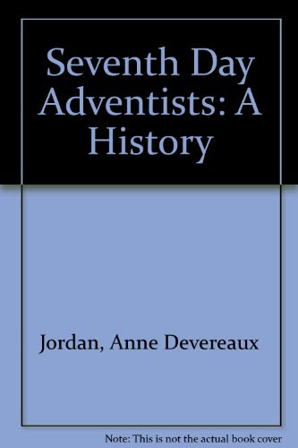 The Seventh-Day Adventists: A History