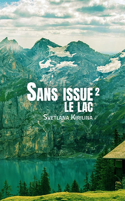 http://entournantlespages.blogspot.fr/2017/05/sans-issue-le-lac-tome-2-svetlana.html