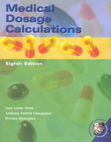 Medical Dosage Calculations (8th Edition)By June Looby Olsen, Anthony Patrick Giangrasso, Dolores M. Shrimpton