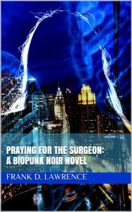 Praying for the Surgeon by Frank D. Lawrence