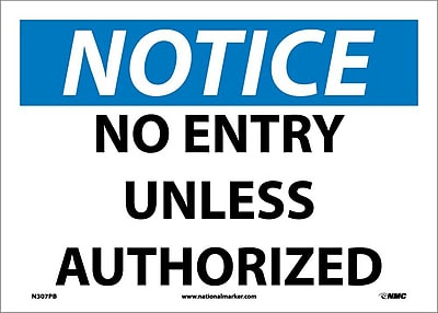 Notice, No Entry Unless Authorized, 10X14, Adhesive Vinyl