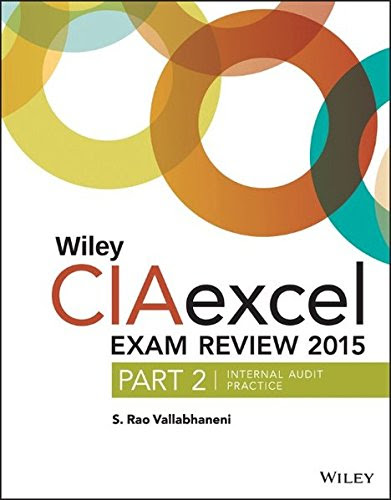Wiley CIAexcel Exam Review 2015, Part 2: Internal Audit Practice (Wiley CIA Exam Review Series)