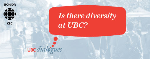 UBC Dialogues: Vancouver - University of a Billion Chinese: Is there diversity at UBC?