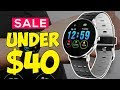5 Best Smart Fitness Watch Under $40 | Sport SmartWatch 2019