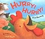 Hurry! Hurry!