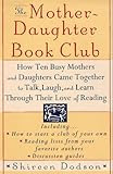 The Mother-Daughter Book Club: How Ten Busy Mothers and Daughters Came Together to Talk, Laugh and Learn Through Their Love of Reading Cheap Price !! Lowest Price Here For Buy The Mother-Daughter Book Club: How Ten Busy Mothers and Daughters Came Together to Talk, Laugh and Learn Through Their Love of Reading Hot Deals