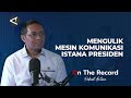 Mengulik Mesin Komunikasi Istana Presiden