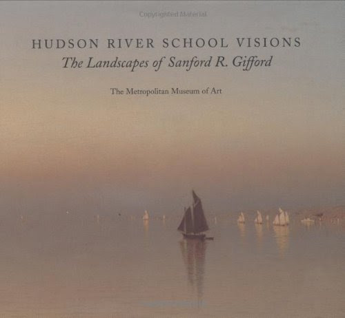 Hudson River School Visions: The Landscapes of Sanford R. Gifford