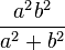 \frac{a^2b^2}{a^2+b^2}