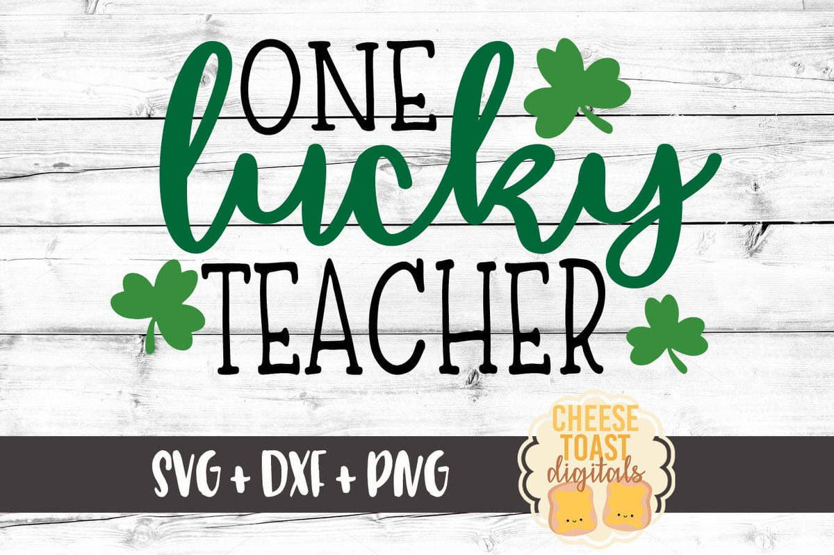 Download One Lucky Teacher Svg Free And Premium Svg Files Cheese Toast Digitals