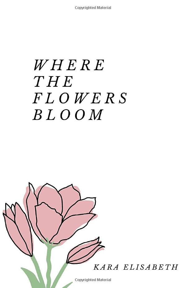 Where The Flowers Bloom