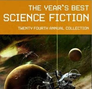 Free Reading The Year's Best Science Fiction: Twenty-Fourth Annual Collection [PDF DOWNLOAD] PDF