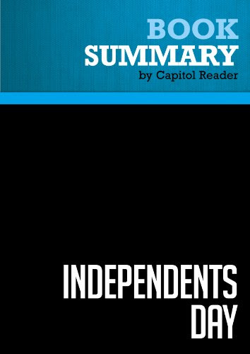 Summary of Independents Day: Awakening the American Spirit - Lou Dobbs, by Capitol Reader