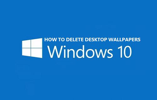 How To Delete Desktop Background Images In Windows 10 Afalchi Free images wallpape [afalchi.blogspot.com]