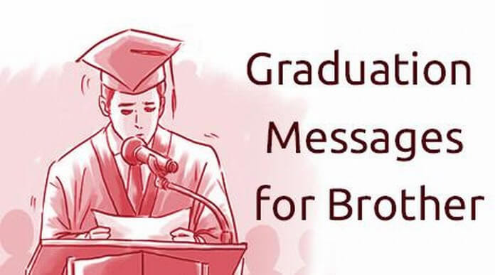 Graduation Wishes For Brother Graduation Message From Parents