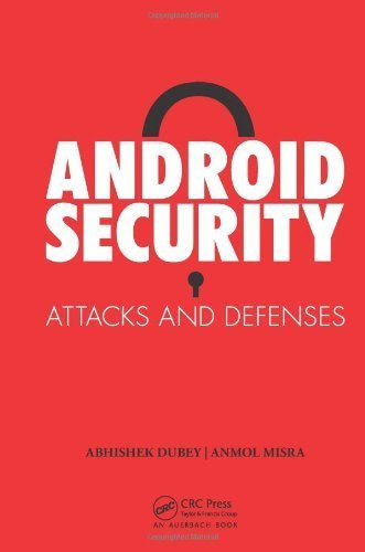 Android Security: Attacks and Defenses 1st edition