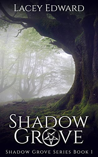 Shadow Grove (Shadow Grove Series Book 1), by Lacey Edward
